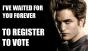 Edward Cullen (of Twilight) supports voting.