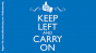 Keep left and carry on, in the style of British WWII propaganda posters