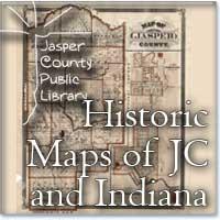 Historic Maps of Jasper County and Indiana